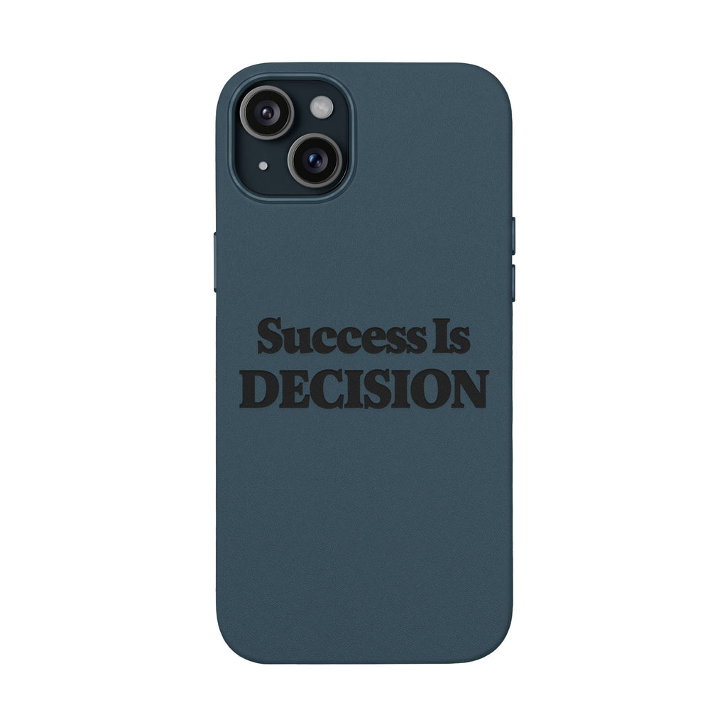 "Success Is Decision" Engraved Motivational Cover —PU Leather Phone Case