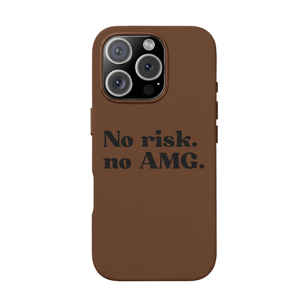 Engraved “No risk. no AMG.” Brown PU Leather Phone Case