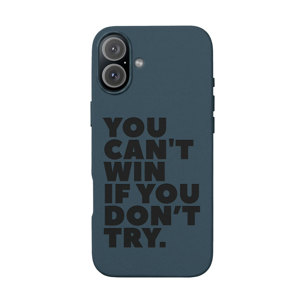 "You Can't Win If You Don't Try" Motivational Engraved Cover —PU Leather Phone Case