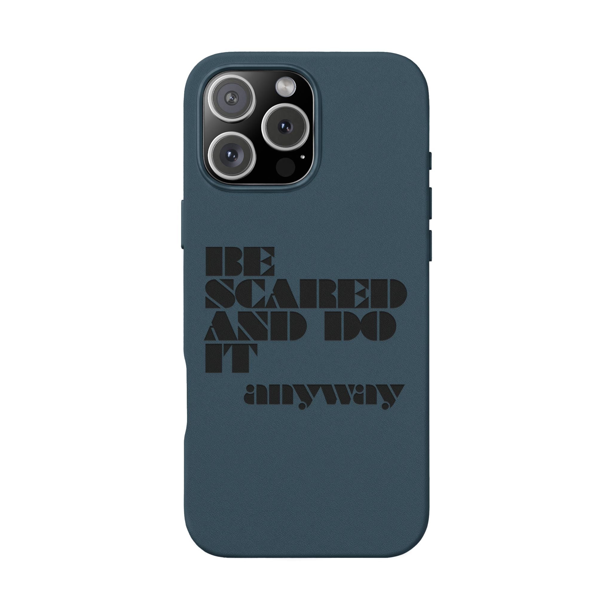 “Be Scared and Do It Anyway” Motivational Cover — Engraved PU Leather Phone Case