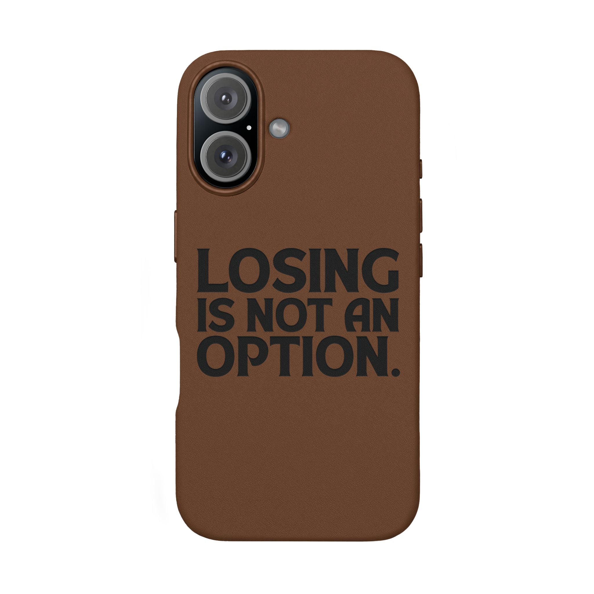 "Losing Is Not An Option" Engraved Slim Protective Cover —PU Leather Phone Case