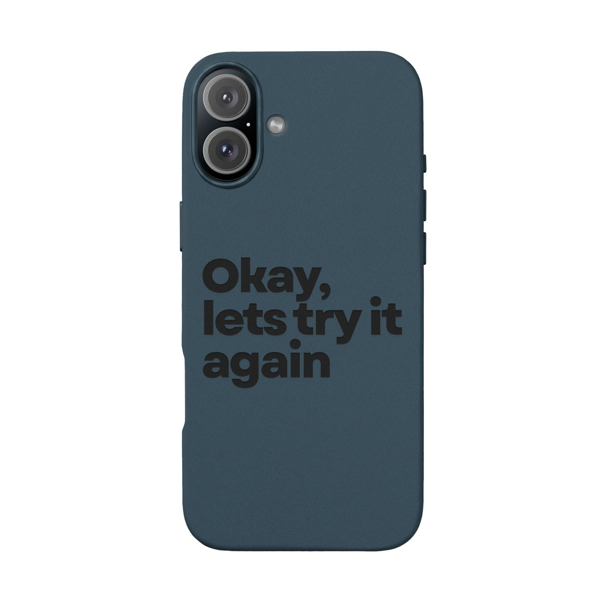 "Okay, let's try it again" Minimalist Protective Case PU Leather Phone Case — Embossed