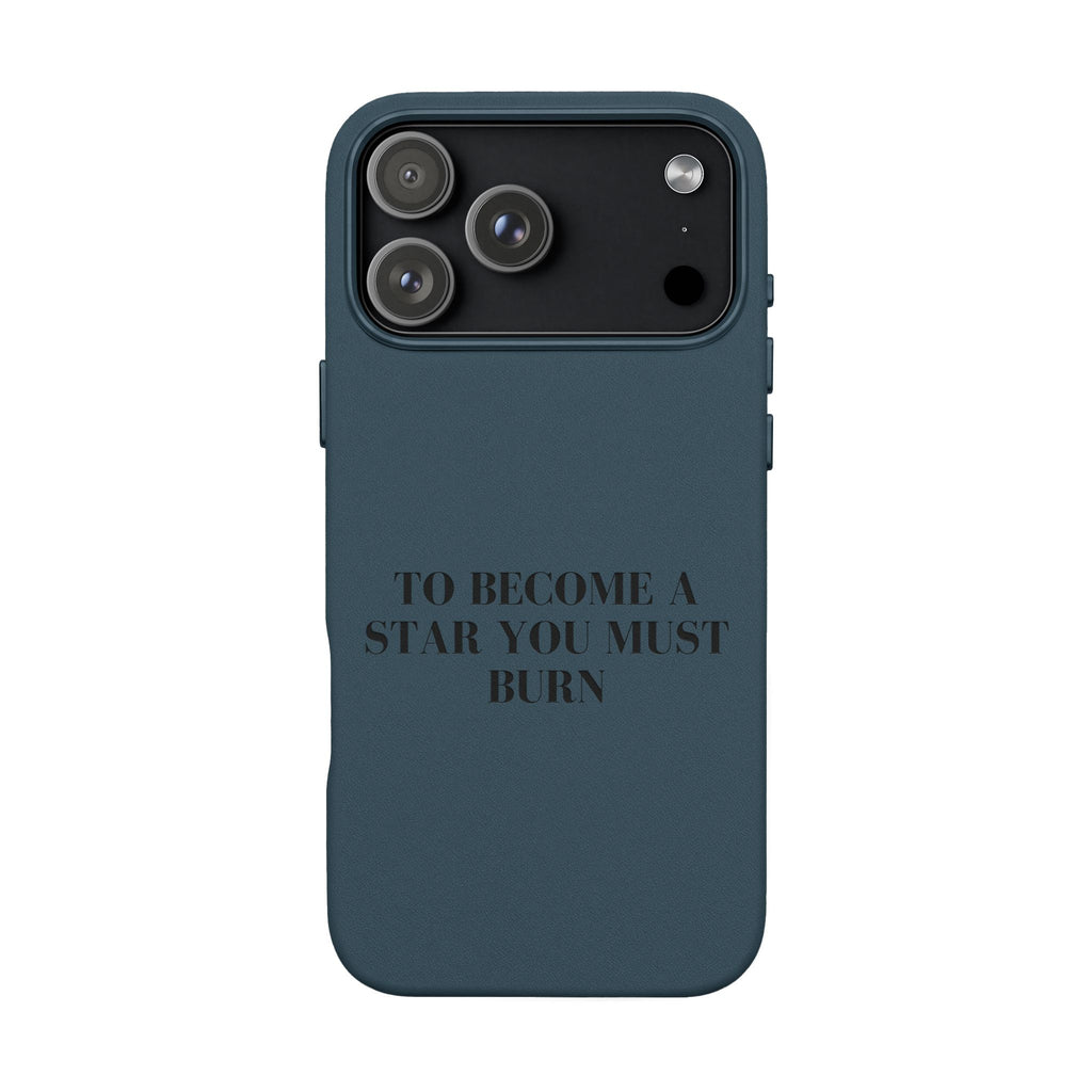 “To Become a Star You Must Burn” Motivational Quote — Engraved PU Leather Phone Case