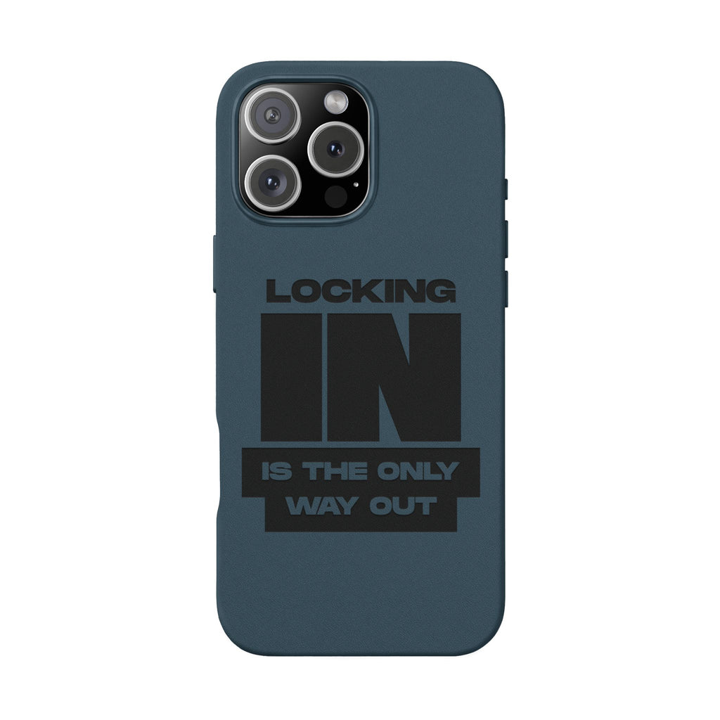 "Locking In Is The Only Way Out" Engraved — PU Leather Phone Case