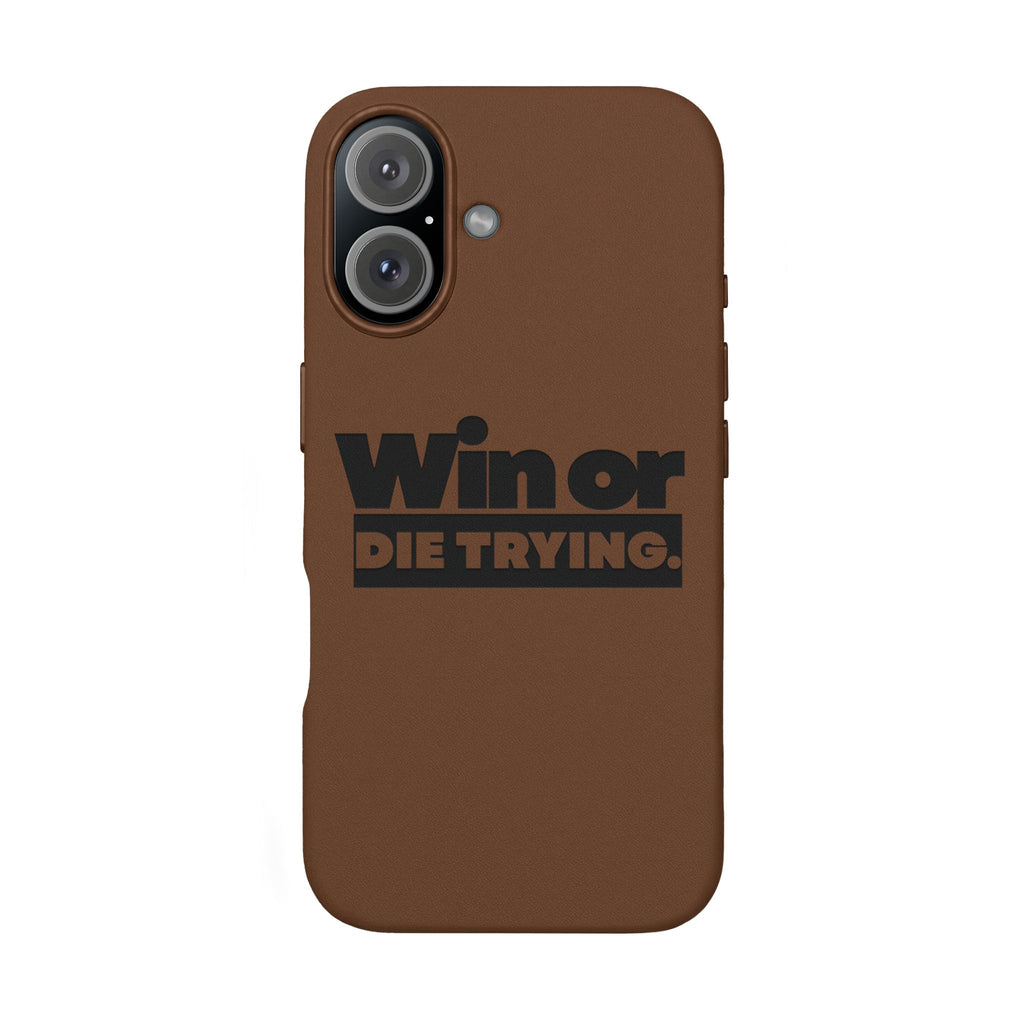 Engraved "Win or Die Trying." Motivational Protective Cover —PU Leather Phone Case