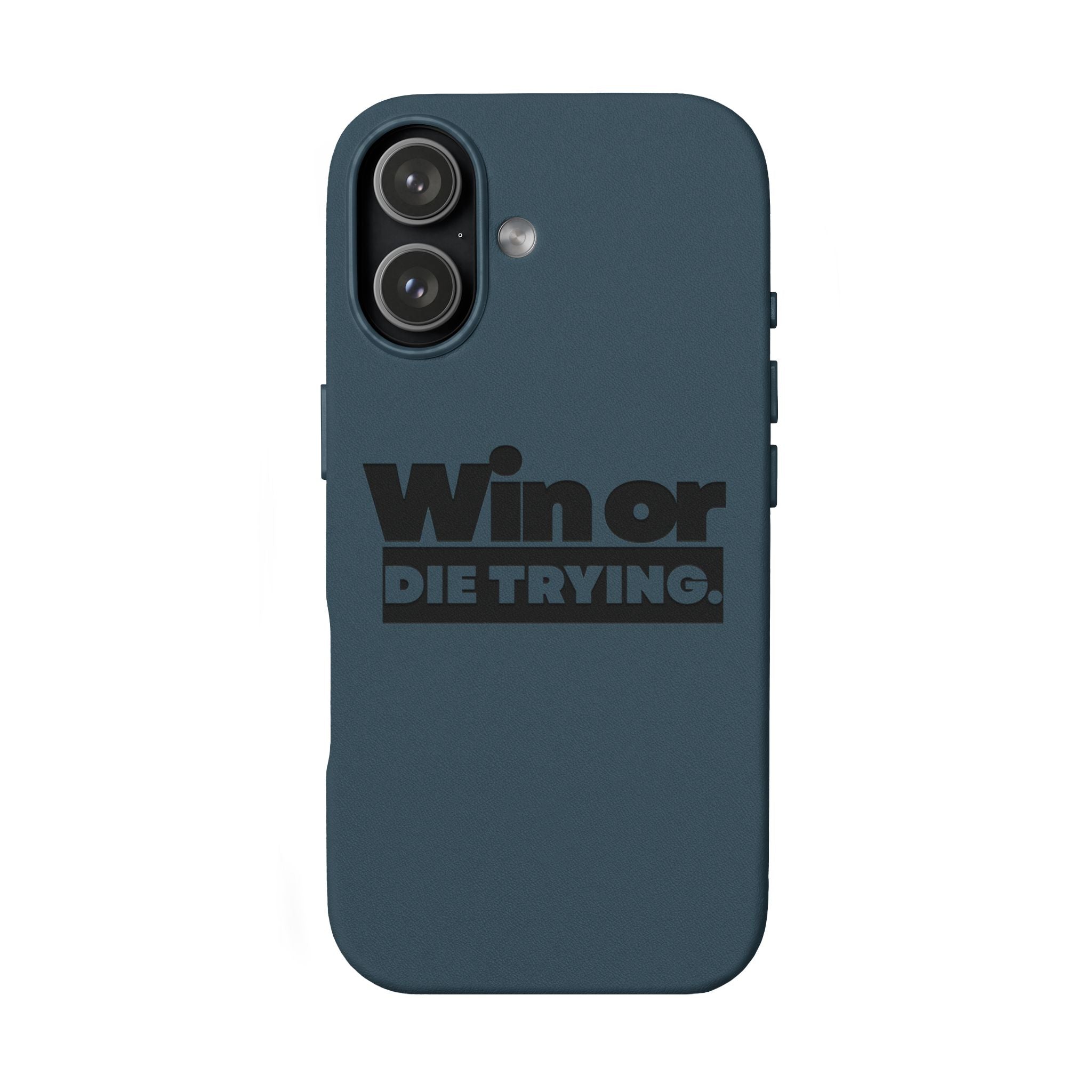 Engraved "Win or Die Trying." Motivational Protective Cover —PU Leather Phone Case