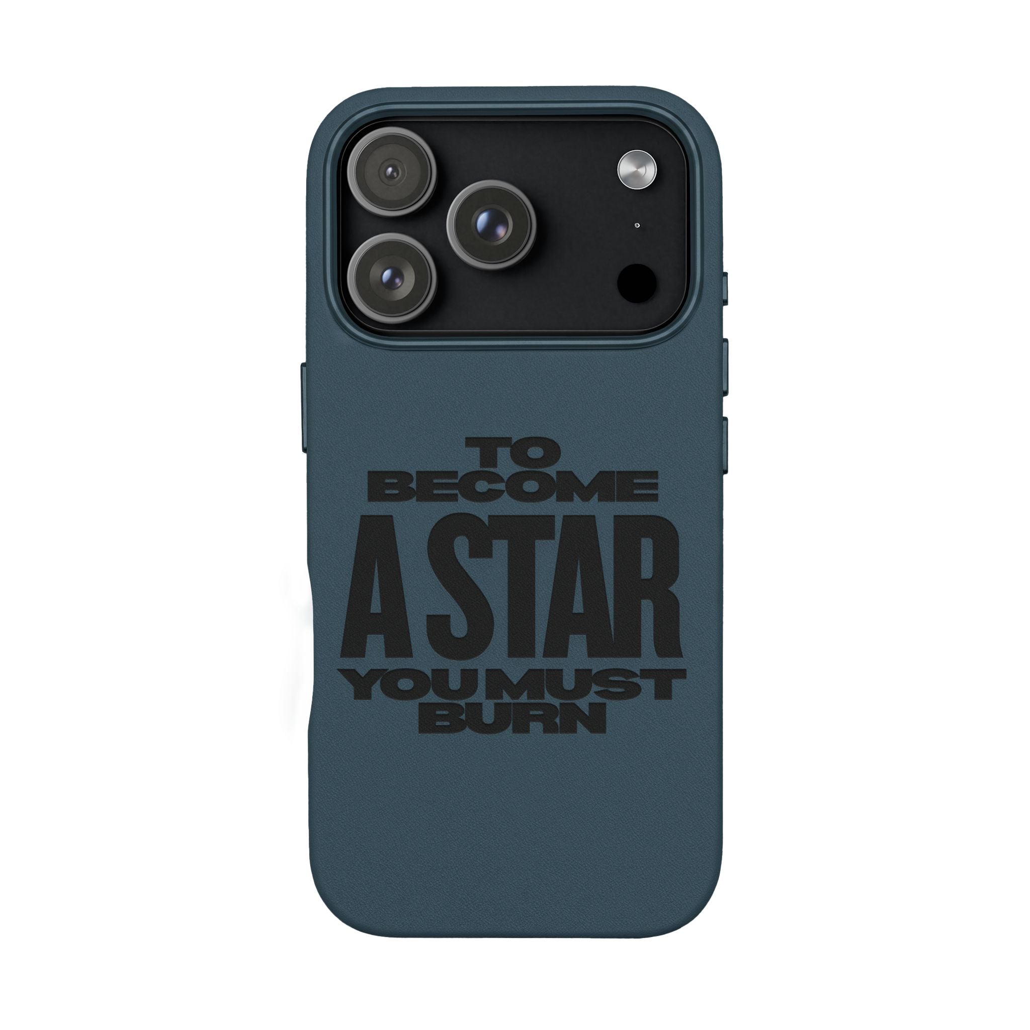 “To Become a Star You Must Burn” Engraved Quote —PU Leather Phone Case