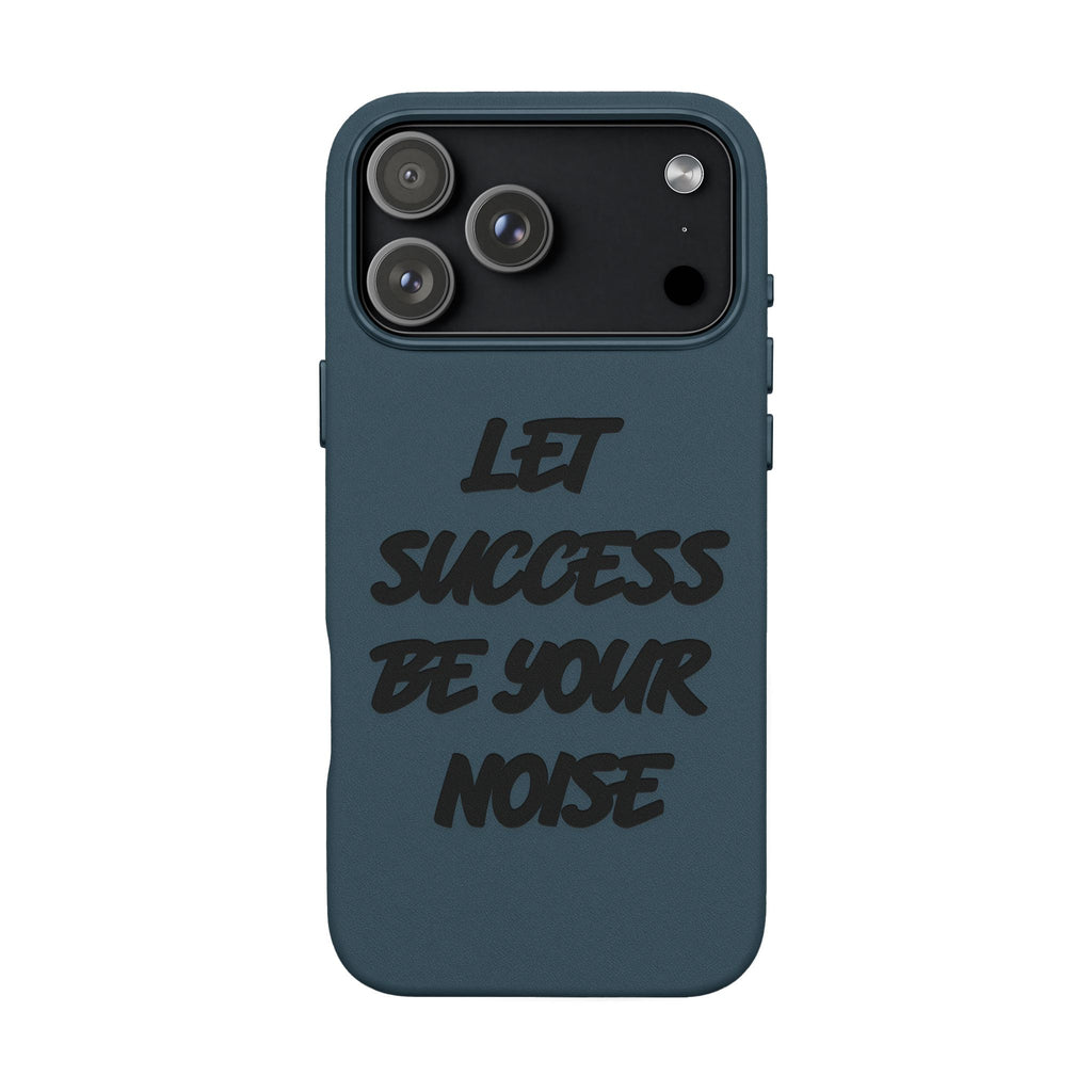 “Let Success Be Your Noise” Engraved — Leather Phone Case
