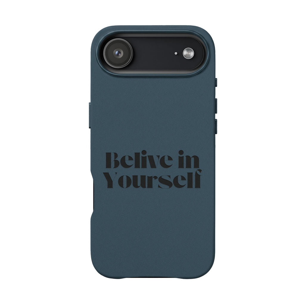 Believe in Yourself — Engraved Quote PU Leather Phone Case
