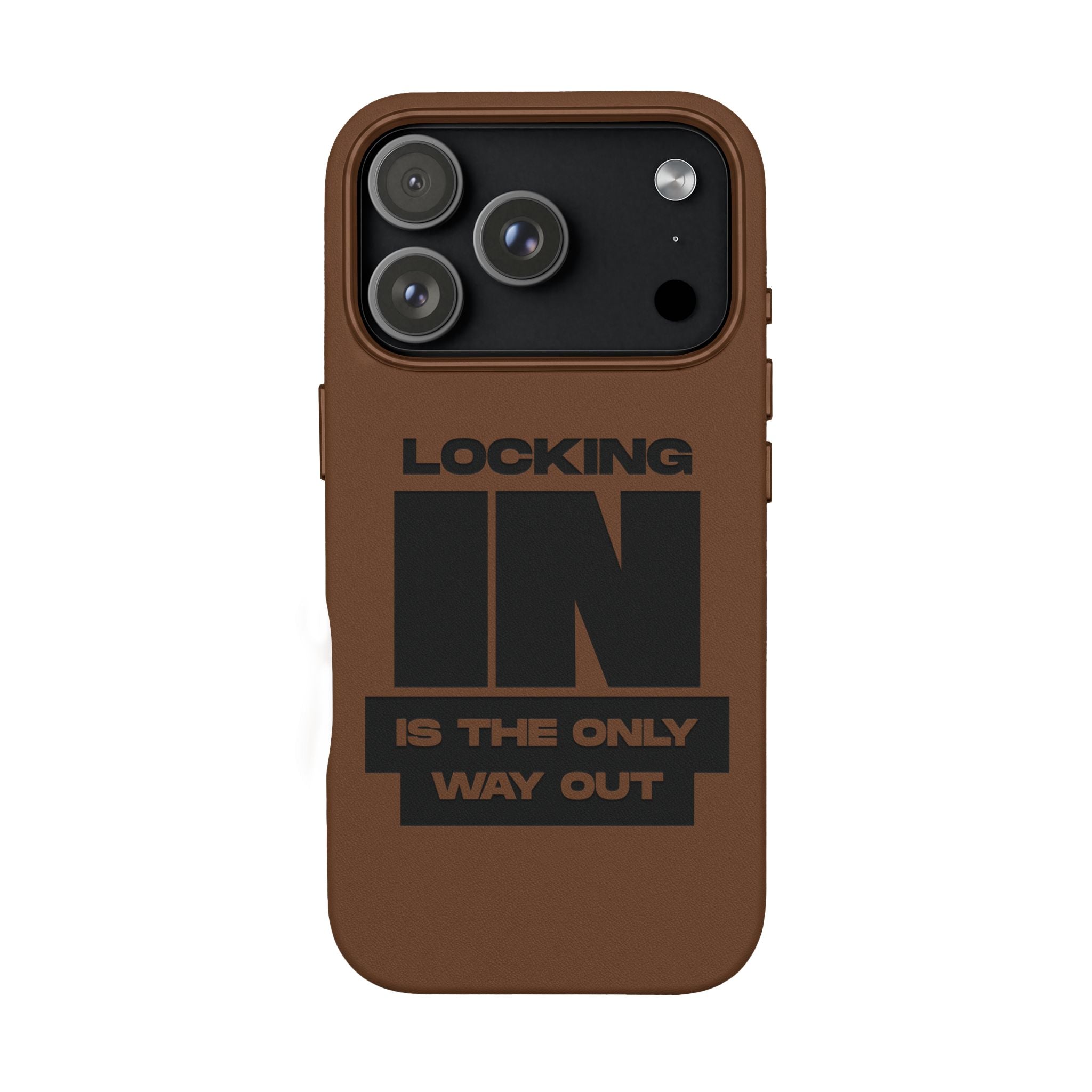 "Locking In Is The Only Way Out" Engraved — PU Leather Phone Case