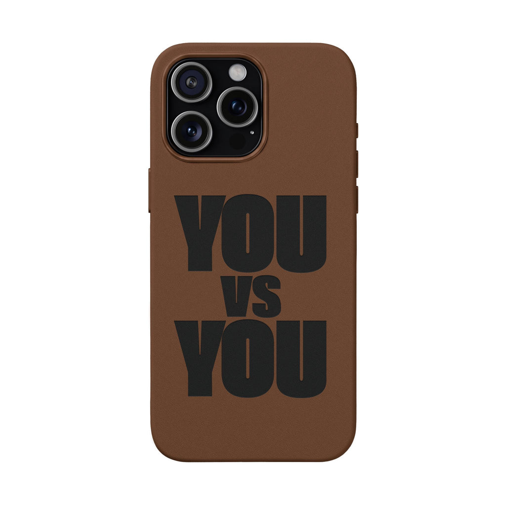 "YOU vs YOU" Engraved Motivational Case —PU Leather Phone Case