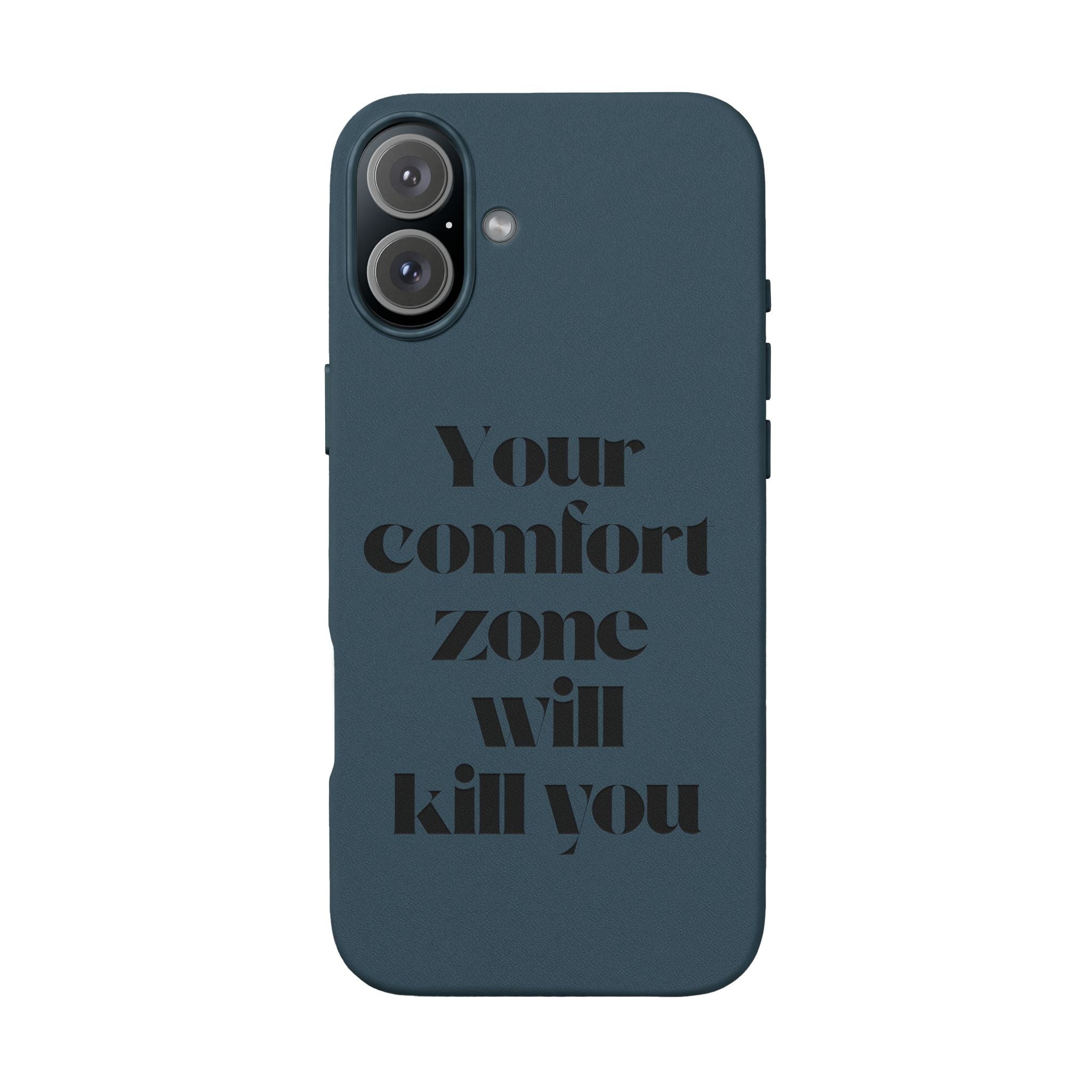 “Your Comfort Zone Will Kill You” Motivational Cover— Engraved PU Leather Phone Case