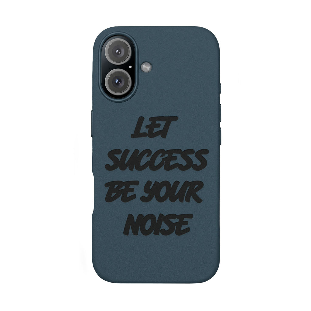 “Let Success Be Your Noise” Engraved — Leather Phone Case