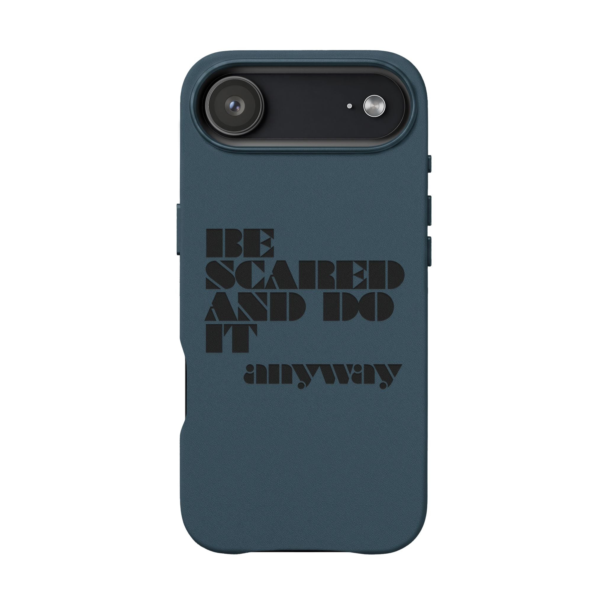 “Be Scared and Do It Anyway” Motivational Cover — Engraved PU Leather Phone Case