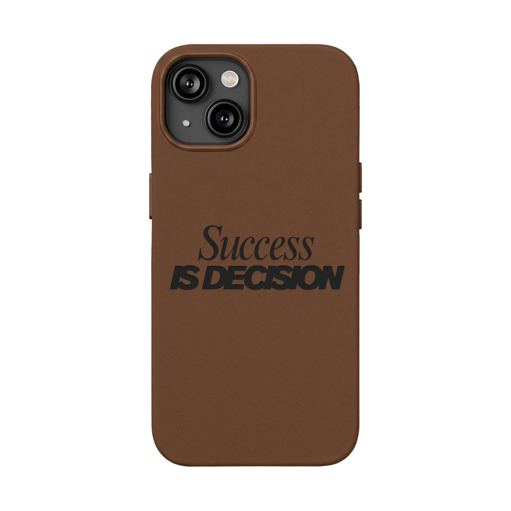 Success is Decision Engraved Design PU Leather Phone Case