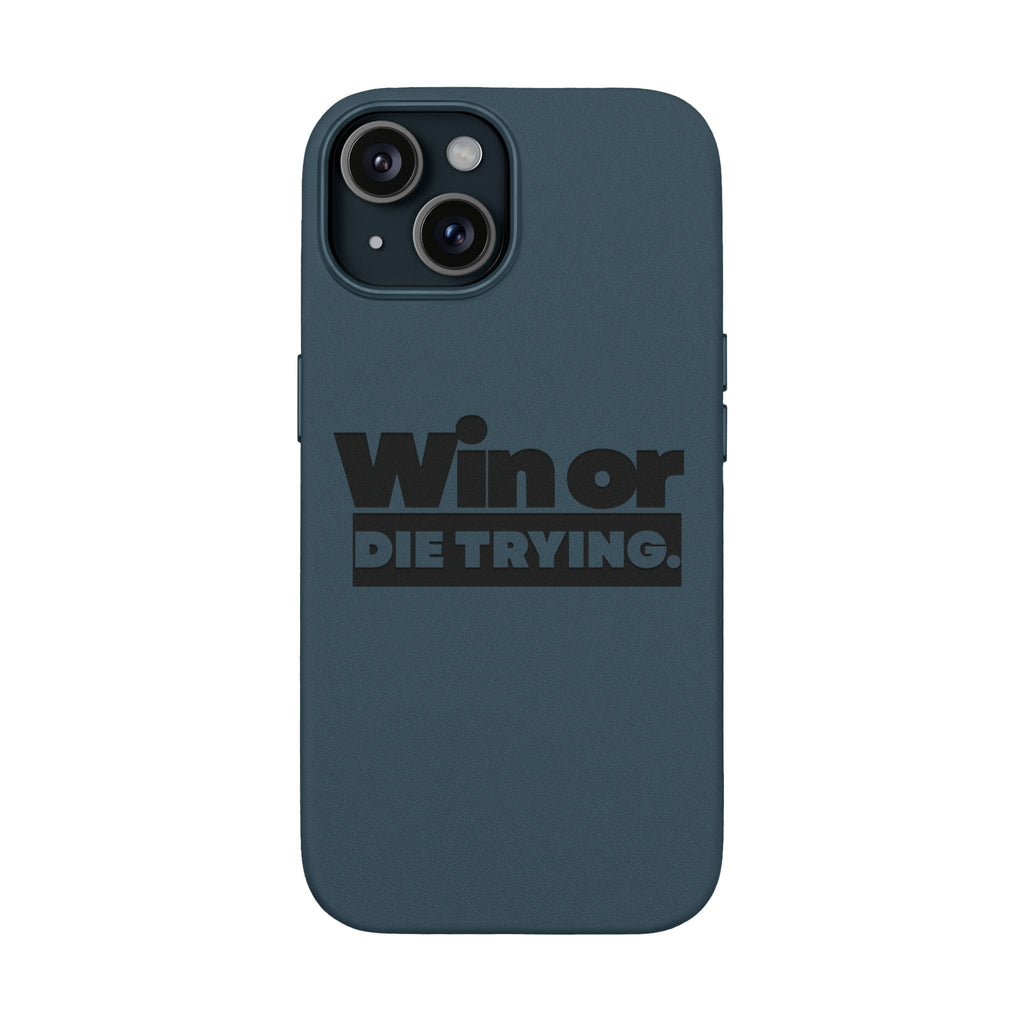 Engraved "Win or Die Trying." Motivational Protective Cover —PU Leather Phone Case