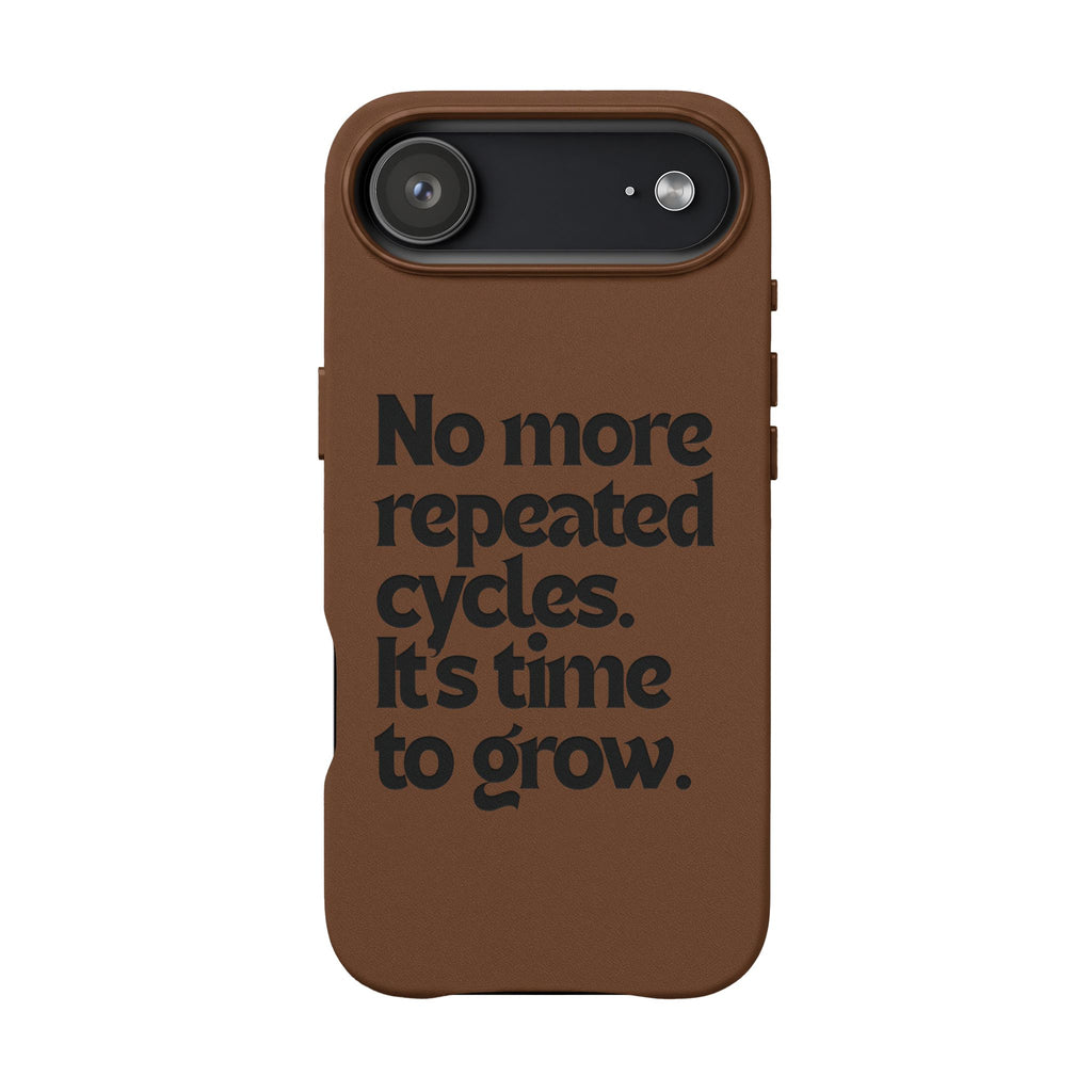 "No more repeated cycles. It's time to grow." Engraved Motivational Case —  PU Leather Phone Case