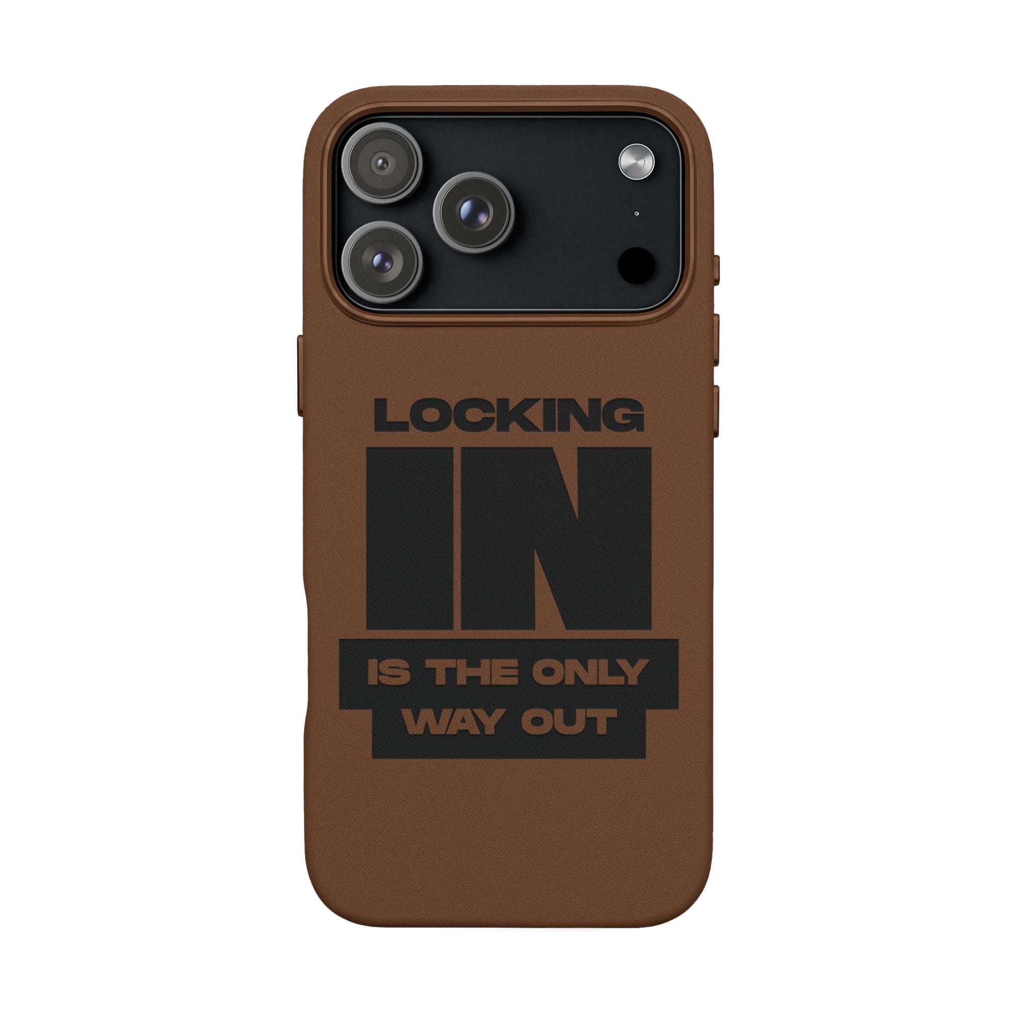 "Locking In Is The Only Way Out" Engraved — PU Leather Phone Case