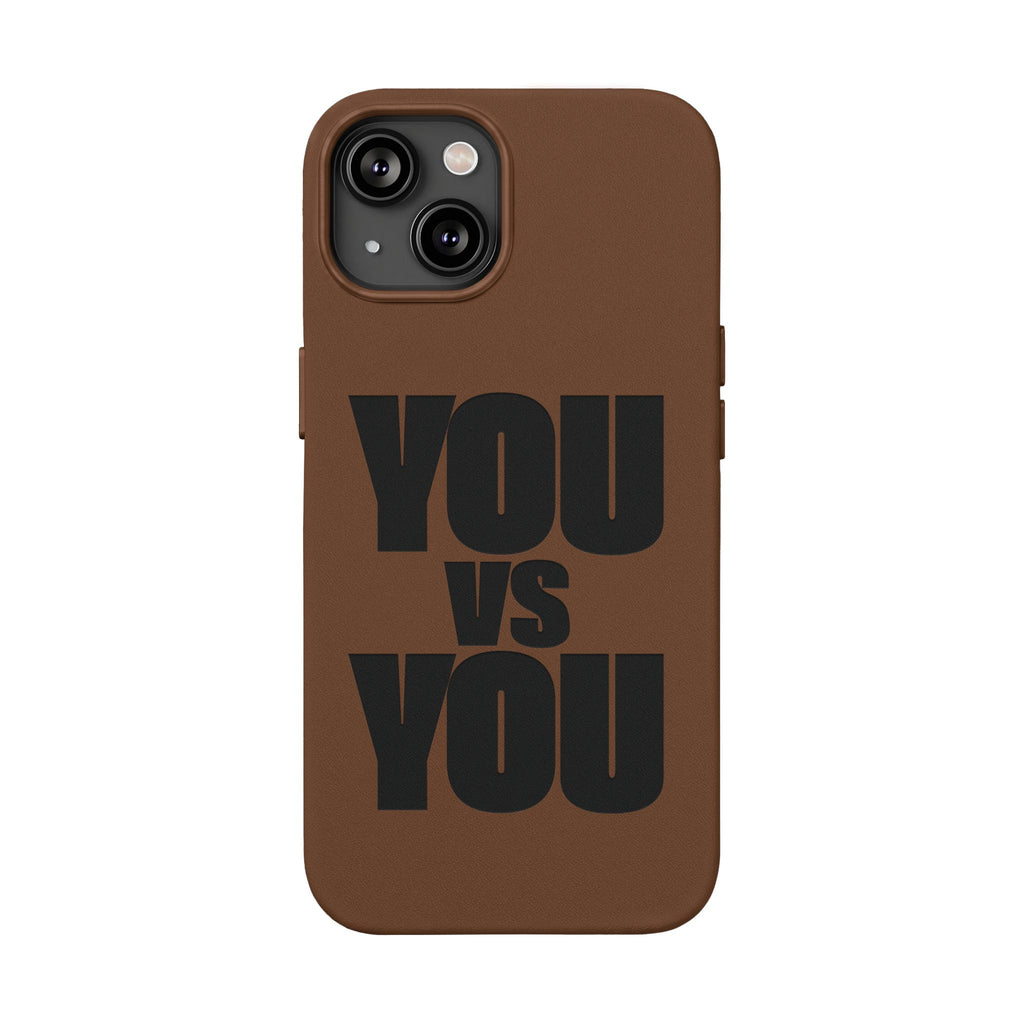 "YOU vs YOU" Engraved Motivational Case —PU Leather Phone Case