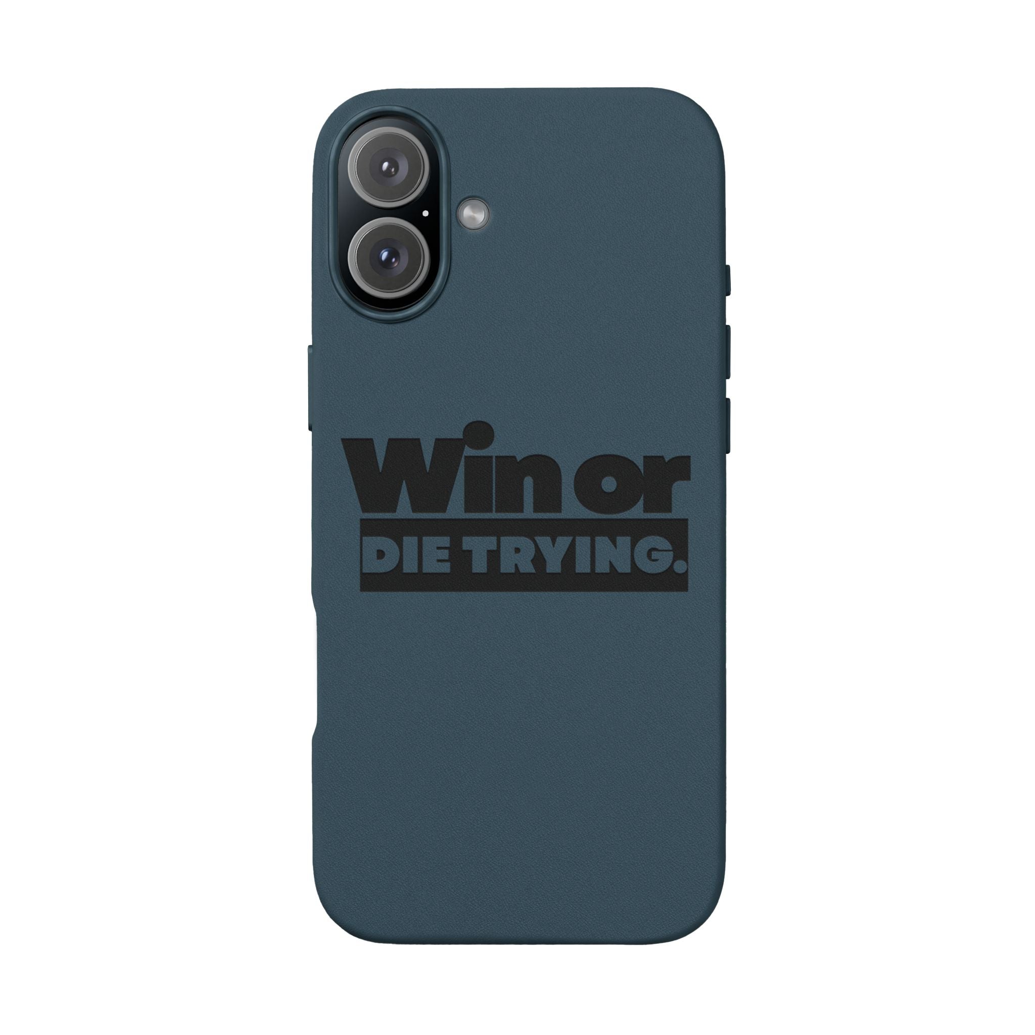 Engraved "Win or Die Trying." Motivational Protective Cover —PU Leather Phone Case