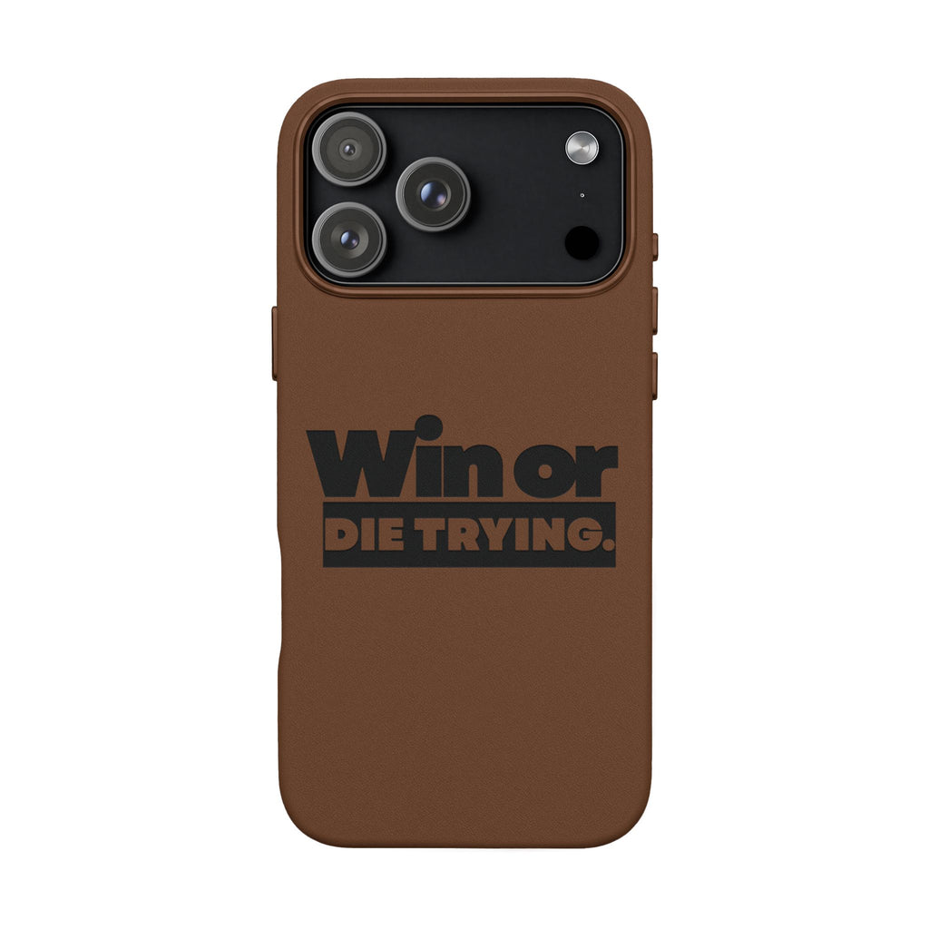 Engraved "Win or Die Trying." Motivational Protective Cover —PU Leather Phone Case