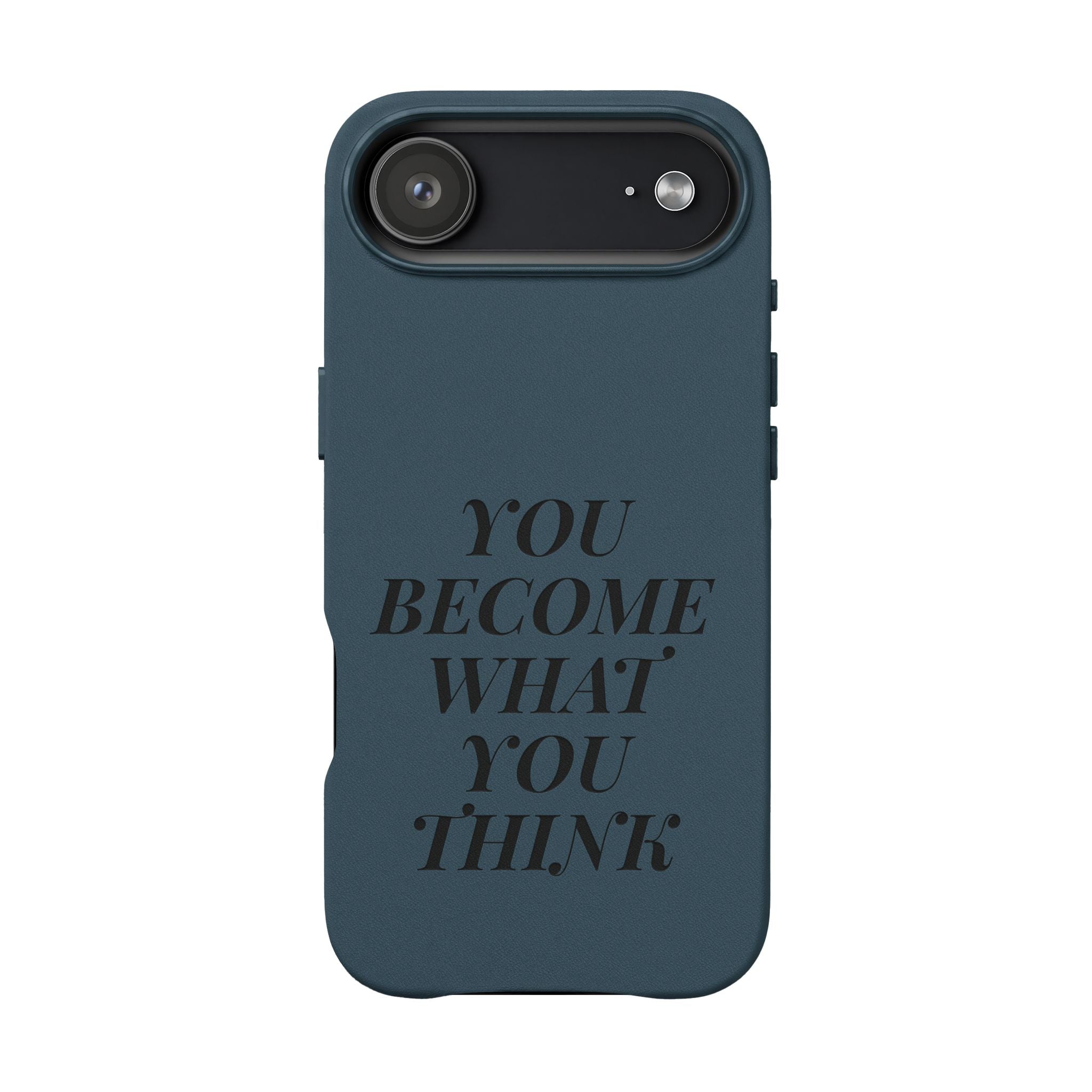 You Become What You Think  Engraved PU Leather Phone Case