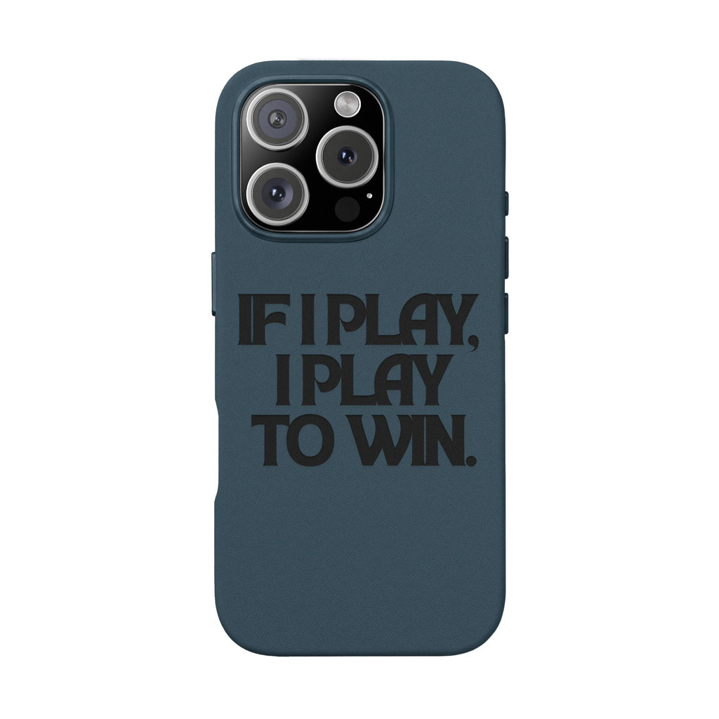 "If I Play, I Play to Win" Engraved Protective Cover — PU Leather Phone Case