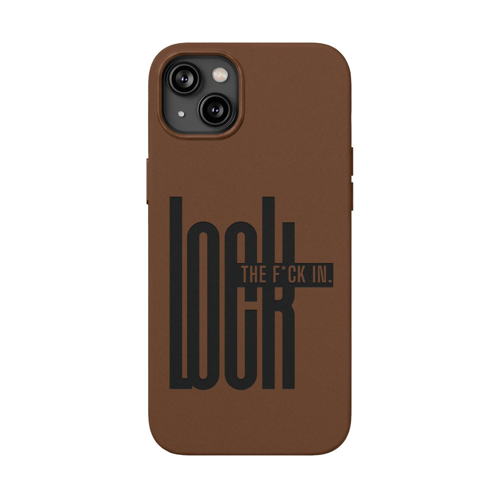 'LOCK the F*CK IN' Engraved Brown Protective Cover —PU Leather Phone Case