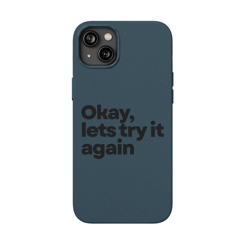 "Okay, let's try it again" Minimalist Protective Case PU Leather Phone Case — Embossed