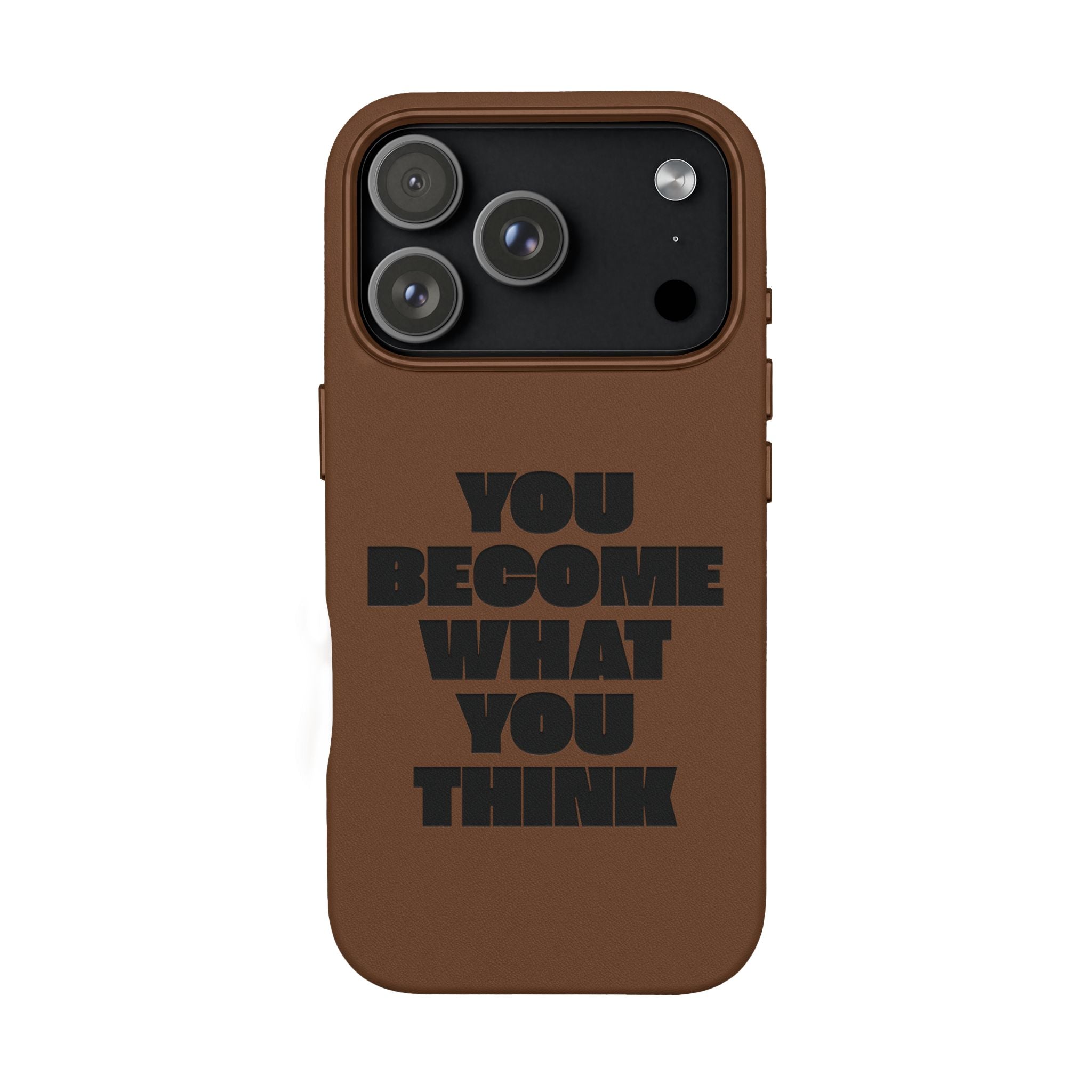 "You Become What You Think" Engraved Motivational Phone Cover —PU Leather Phone Case