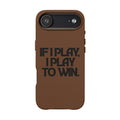 "If I Play, I Play to Win" Engraved Protective Cover — PU Leather Phone Case