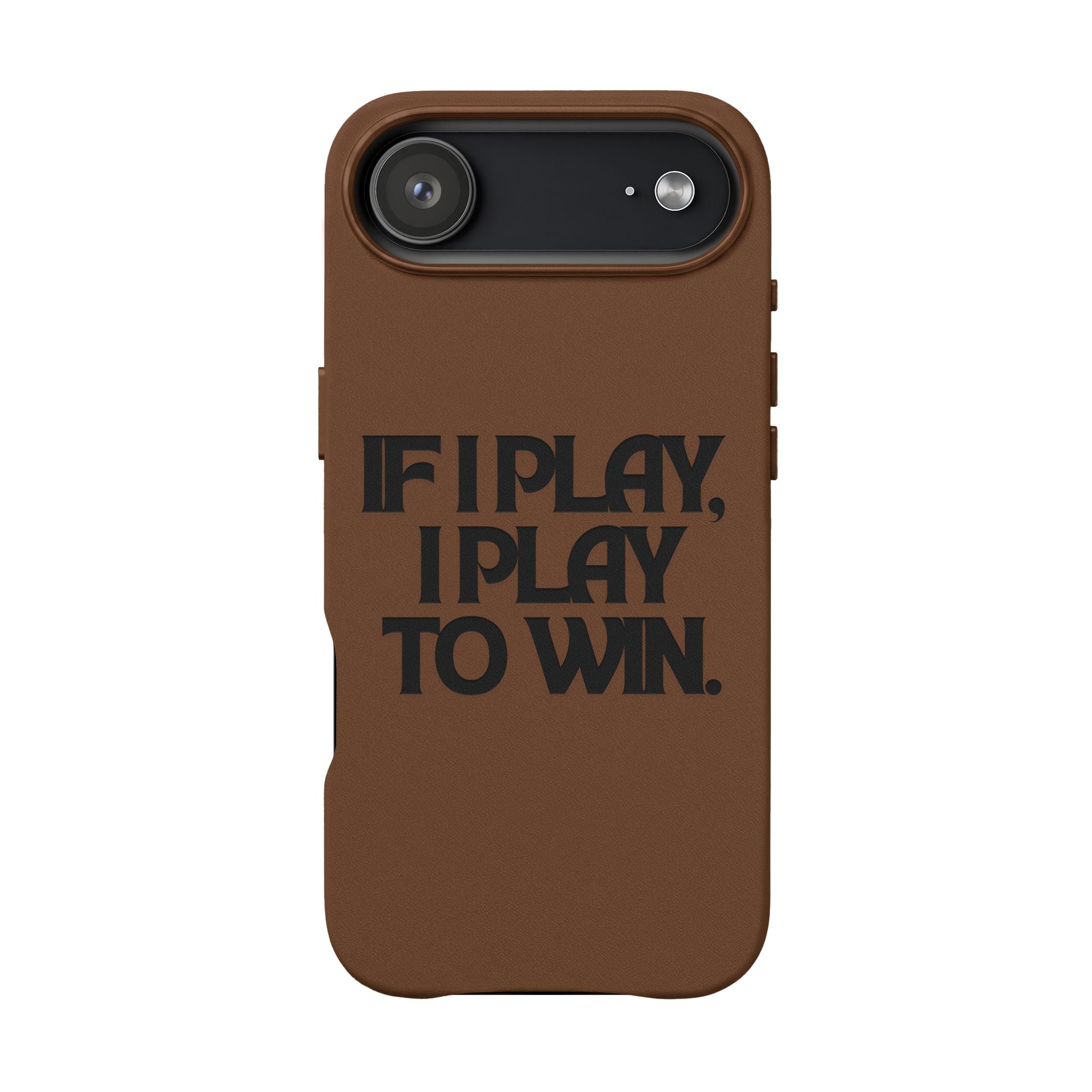 "If I Play, I Play to Win" Engraved Protective Cover — PU Leather Phone Case