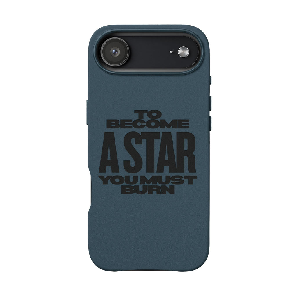“To Become a Star You Must Burn” Engraved Quote —PU Leather Phone Case