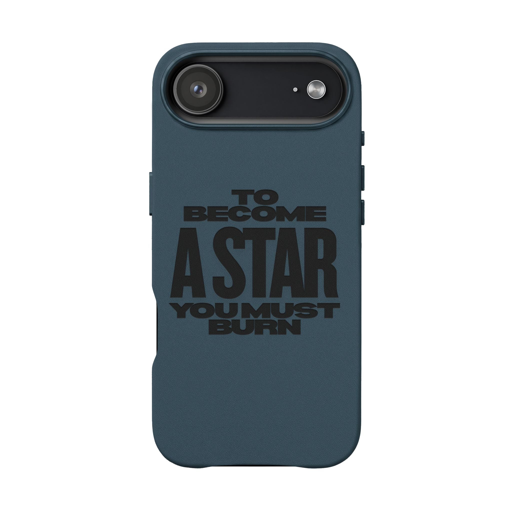 “To Become a Star You Must Burn” Engraved Quote —PU Leather Phone Case