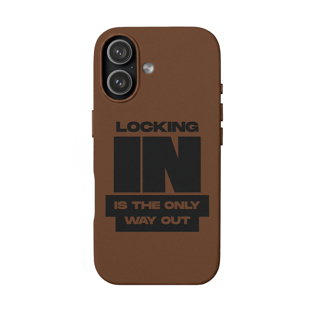 "Locking In Is The Only Way Out" Engraved — PU Leather Phone Case