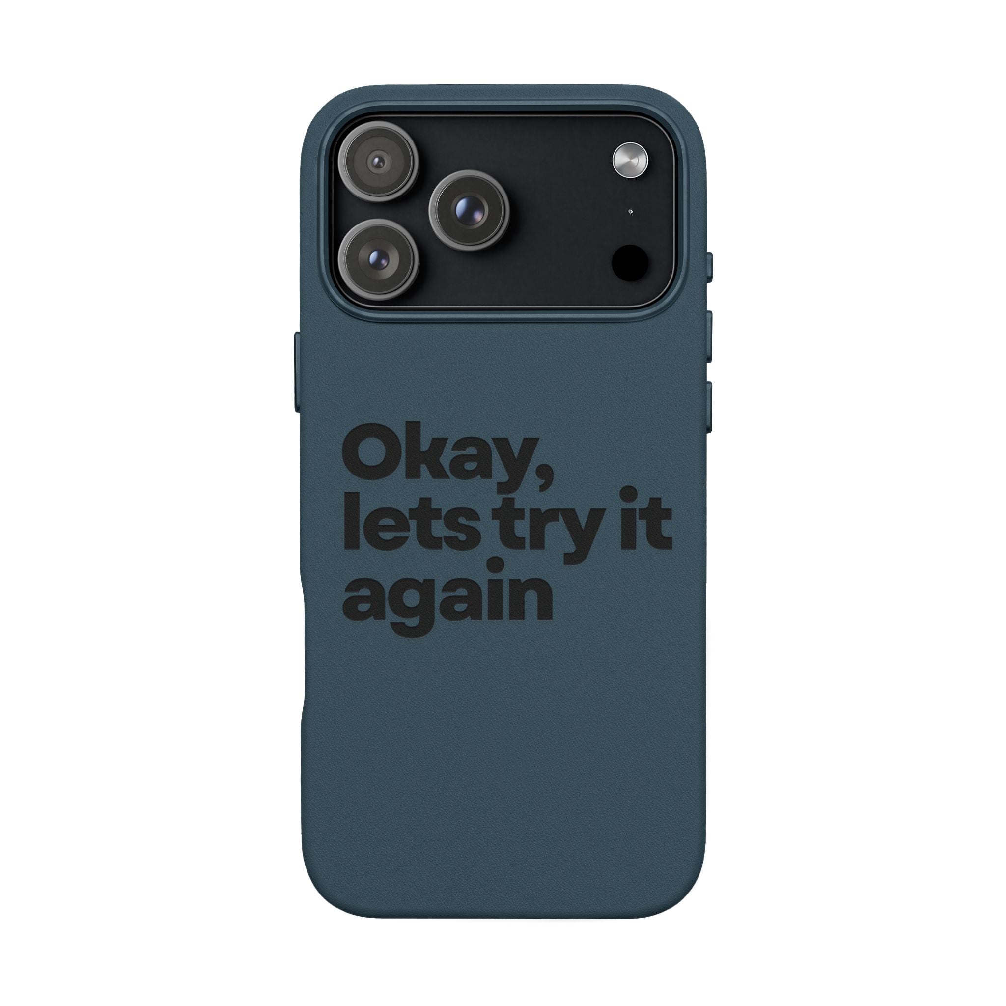 "Okay, let's try it again" Minimalist Protective Case PU Leather Phone Case — Embossed