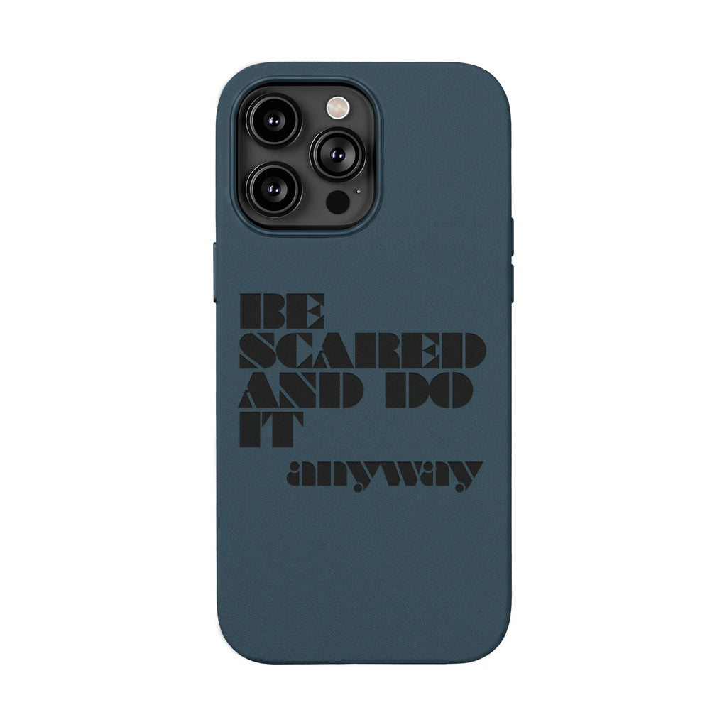 “Be Scared and Do It Anyway” Motivational Cover — Engraved PU Leather Phone Case