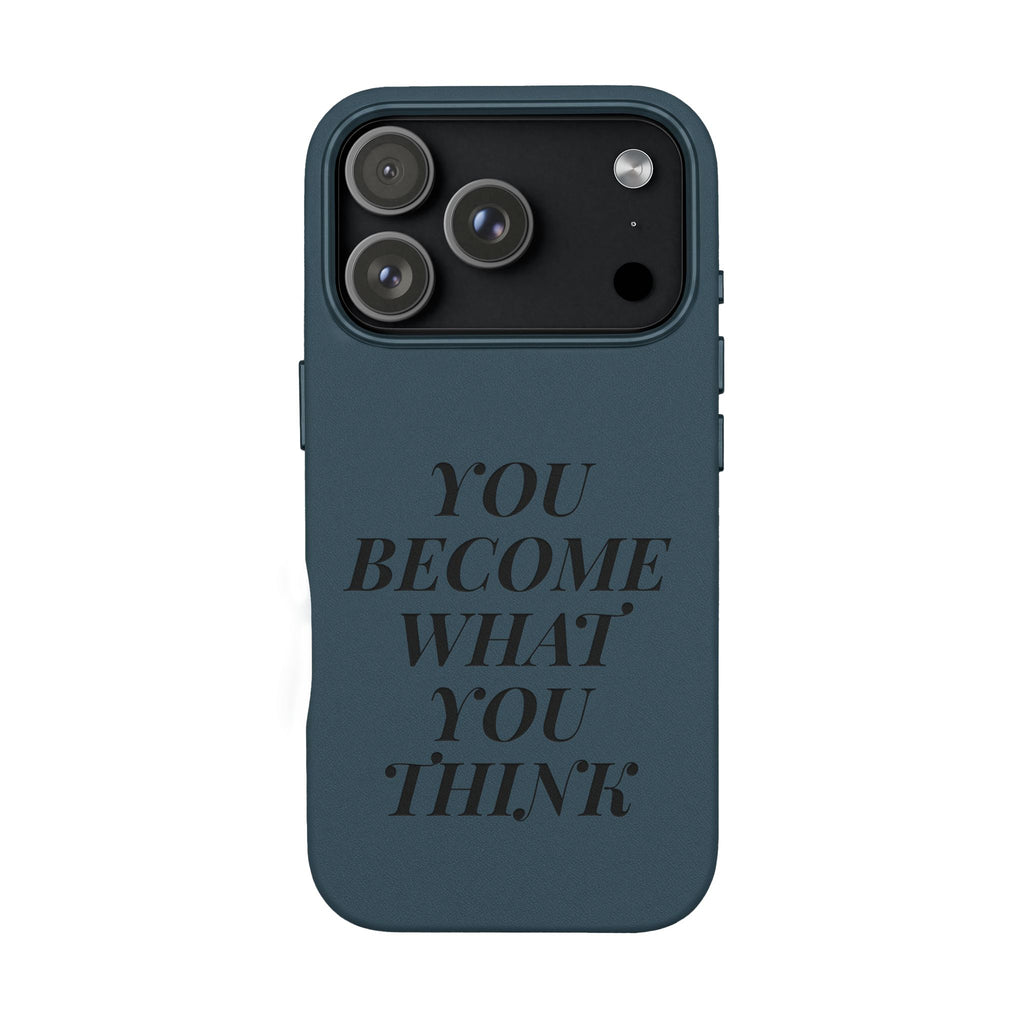 You Become What You Think  Engraved PU Leather Phone Case