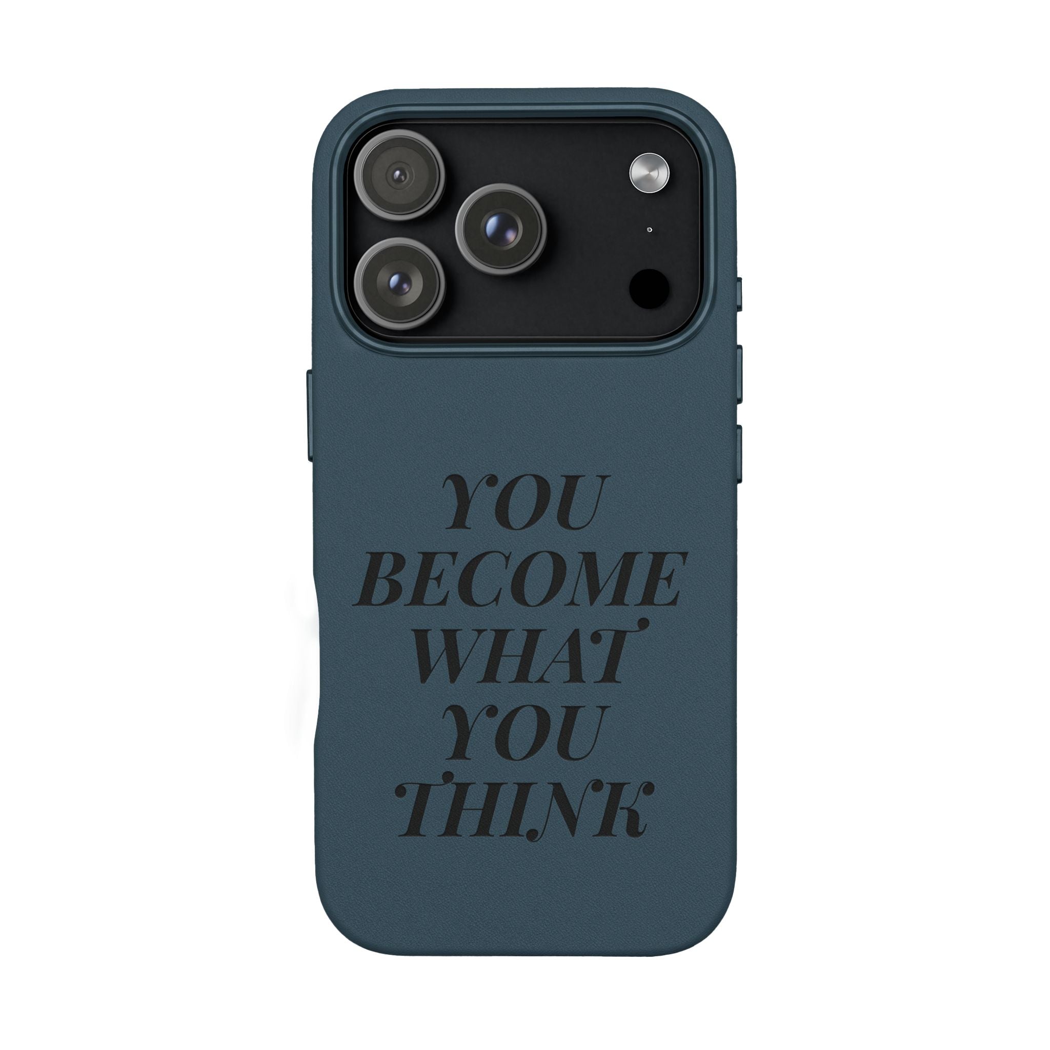You Become What You Think  Engraved PU Leather Phone Case