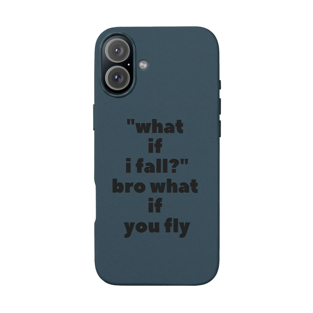 PU Leather Phone Case — Engraved Inspirational Quote “what if i fall? bro what if you fly”