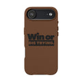 Engraved "Win or Die Trying." Motivational Protective Cover —PU Leather Phone Case