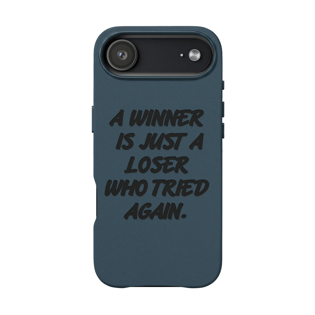 "A Winner Is Just a Loser Who Tried Again" Engraved— Motivational PU Leather Phone Case