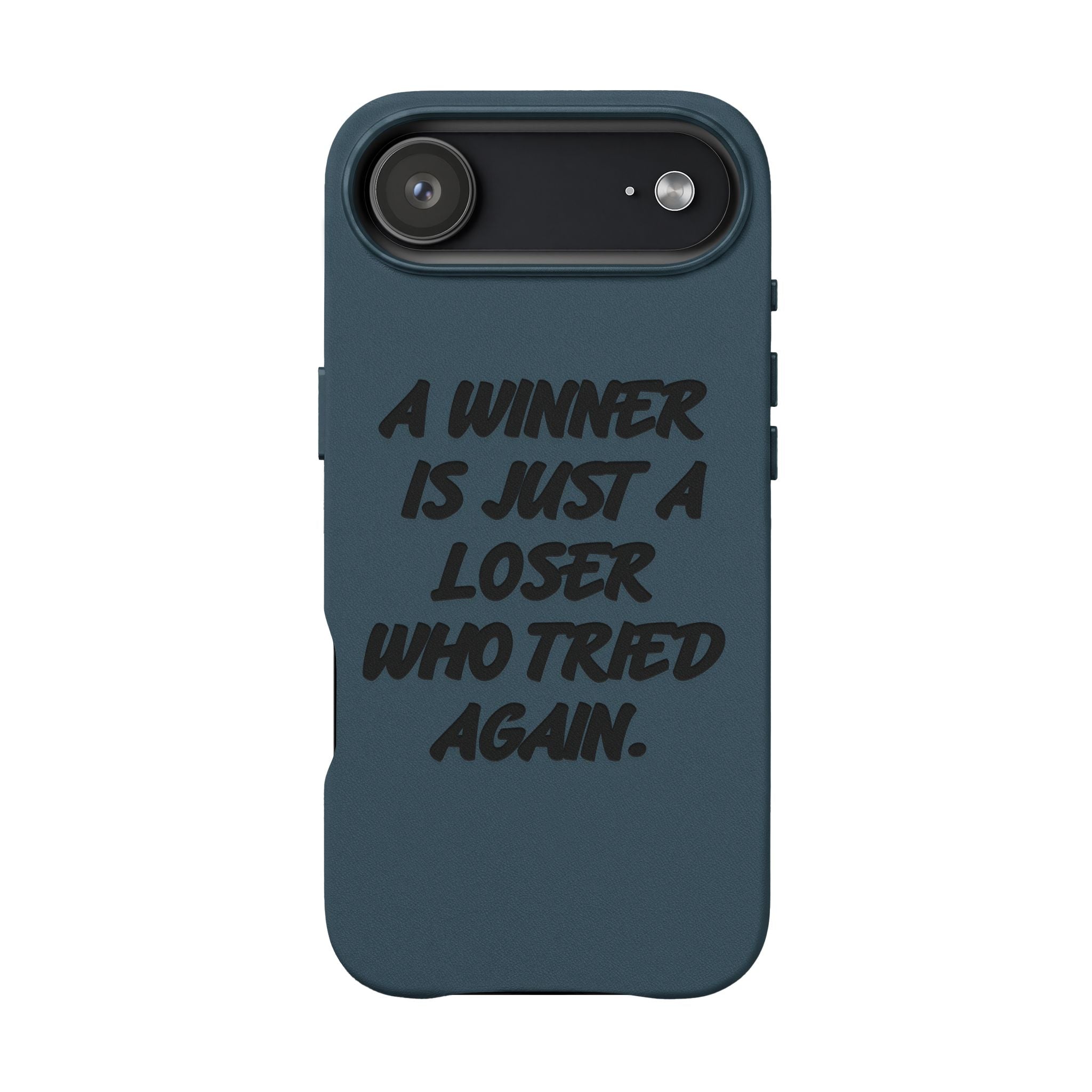 "A Winner Is Just a Loser Who Tried Again" Engraved— Motivational PU Leather Phone Case