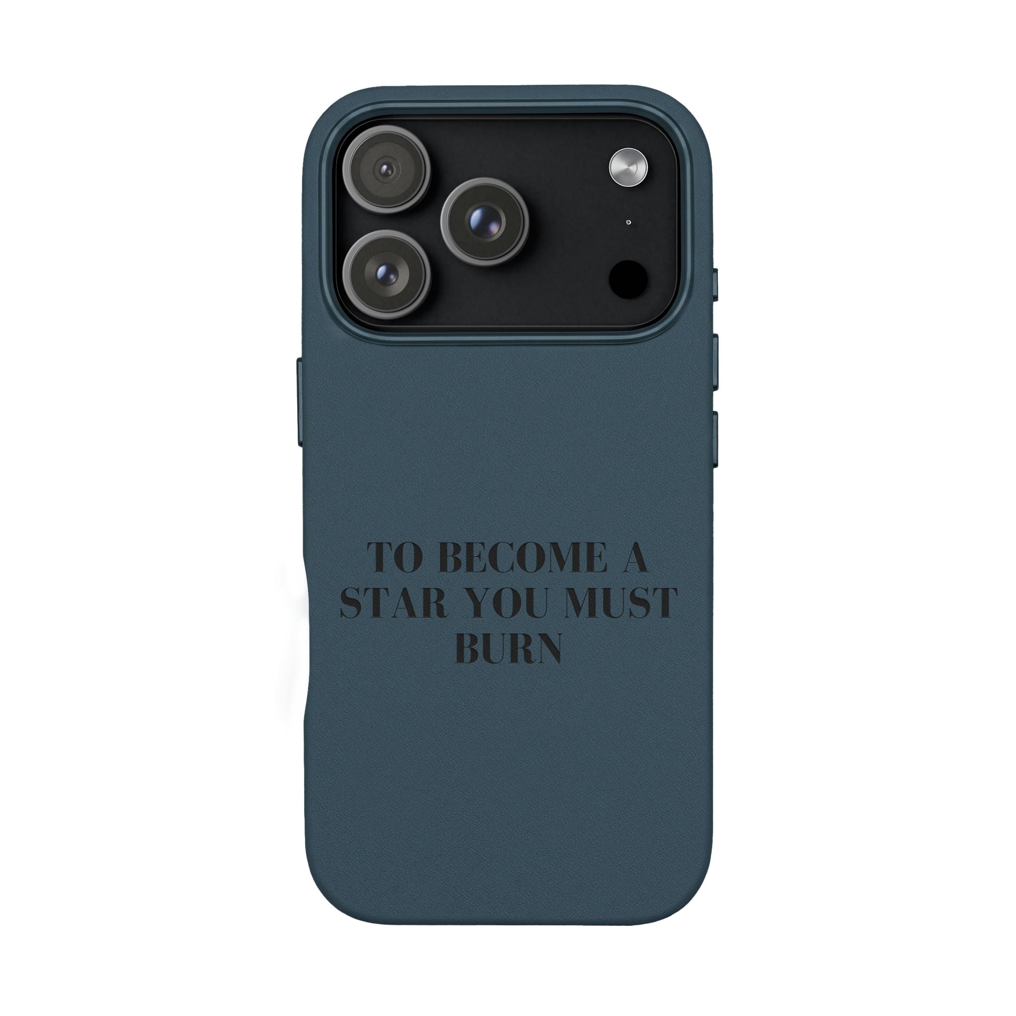 “To Become a Star You Must Burn” Motivational Quote — Engraved PU Leather Phone Case