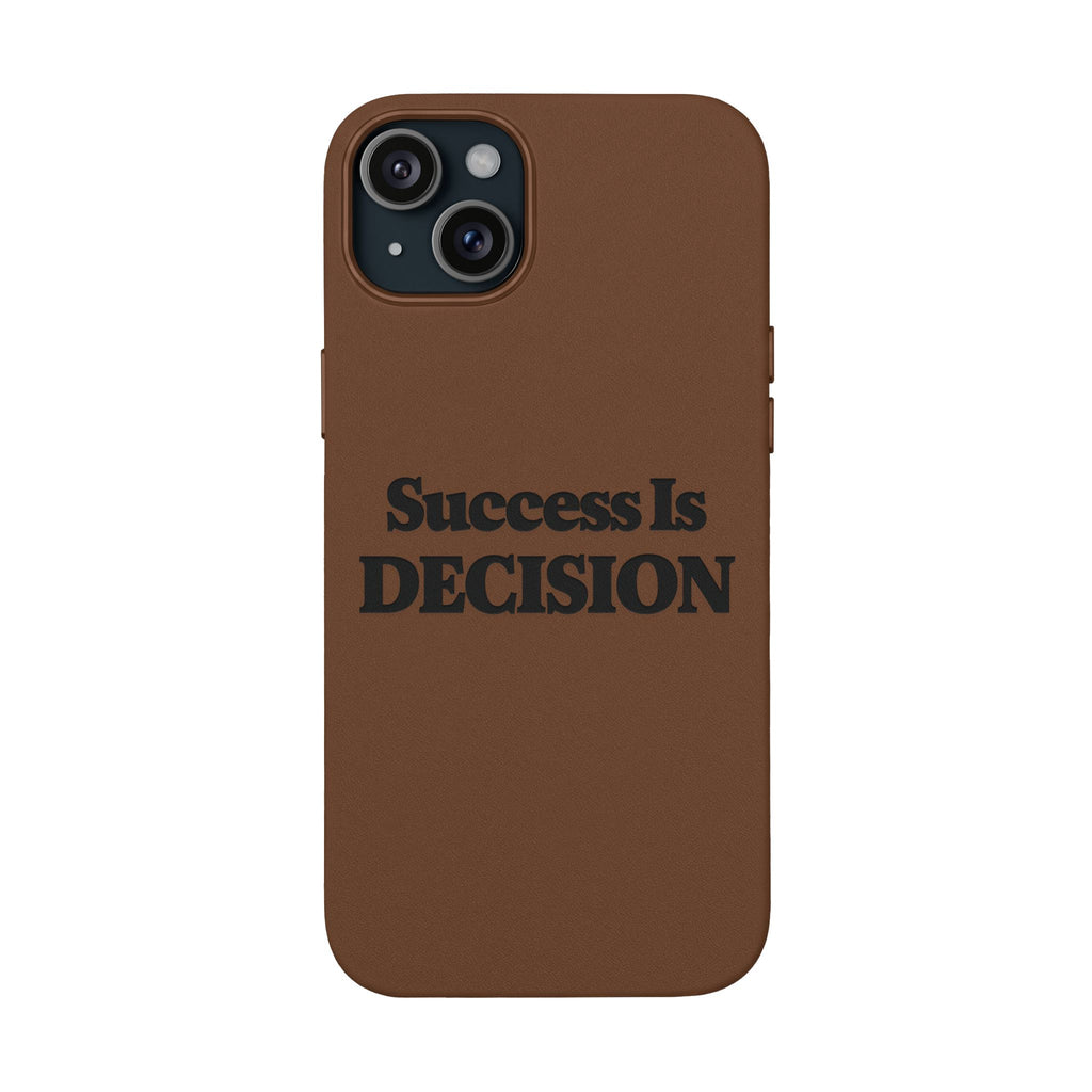 "Success Is Decision" Engraved Motivational Cover —PU Leather Phone Case