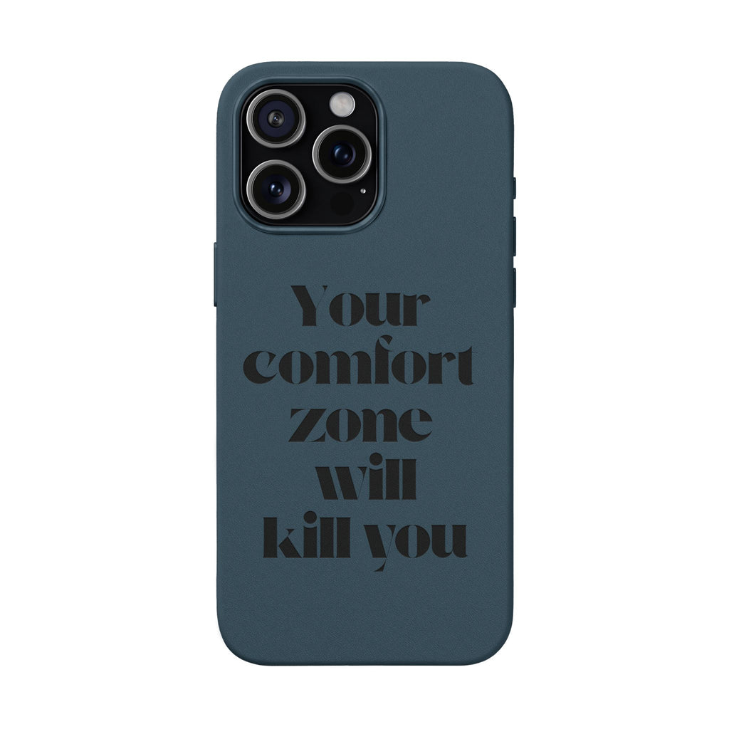 “Your Comfort Zone Will Kill You” Motivational Cover— Engraved PU Leather Phone Case