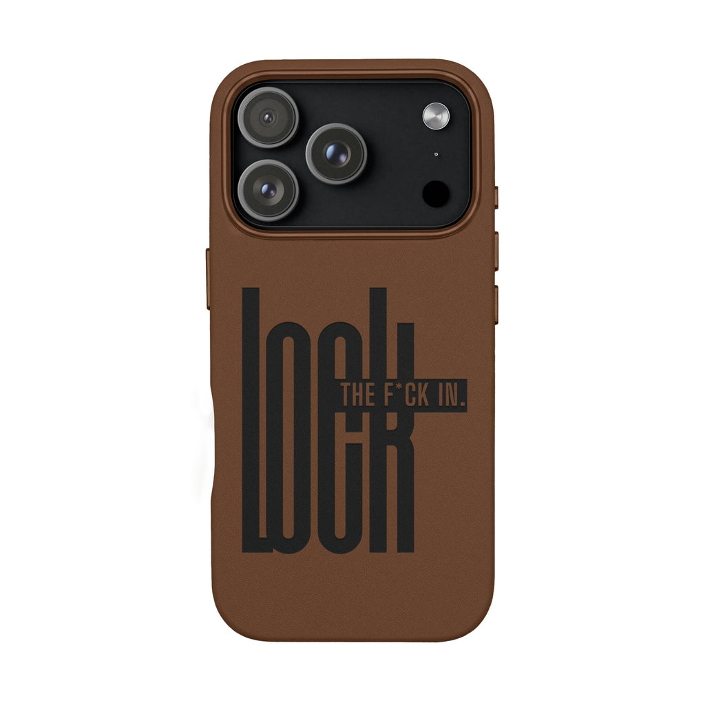 'LOCK the F*CK IN' Engraved Brown Protective Cover —PU Leather Phone Case