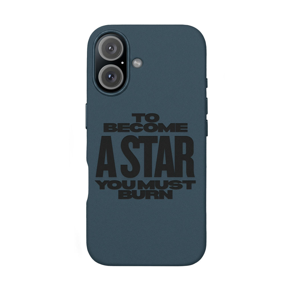 “To Become a Star You Must Burn” Engraved Quote —PU Leather Phone Case