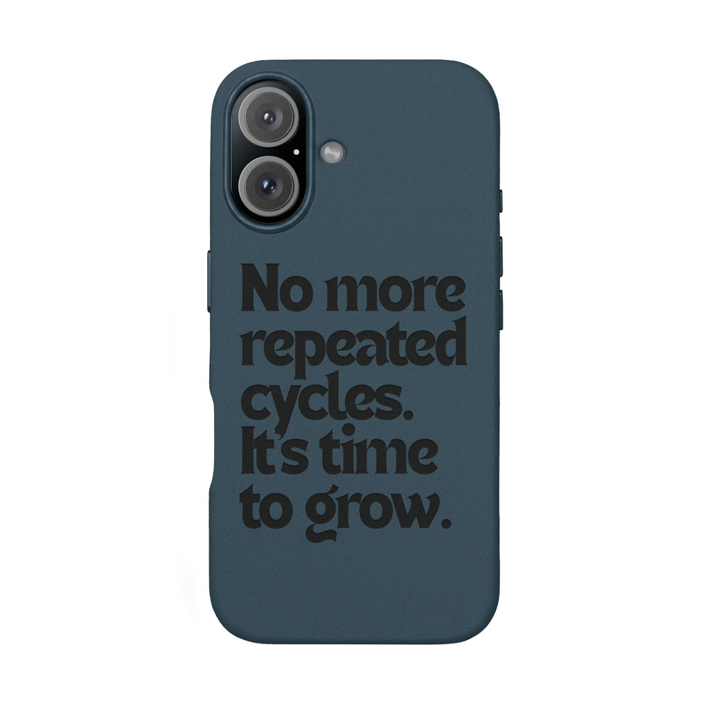 "No more repeated cycles. It's time to grow." Engraved Motivational Case —  PU Leather Phone Case