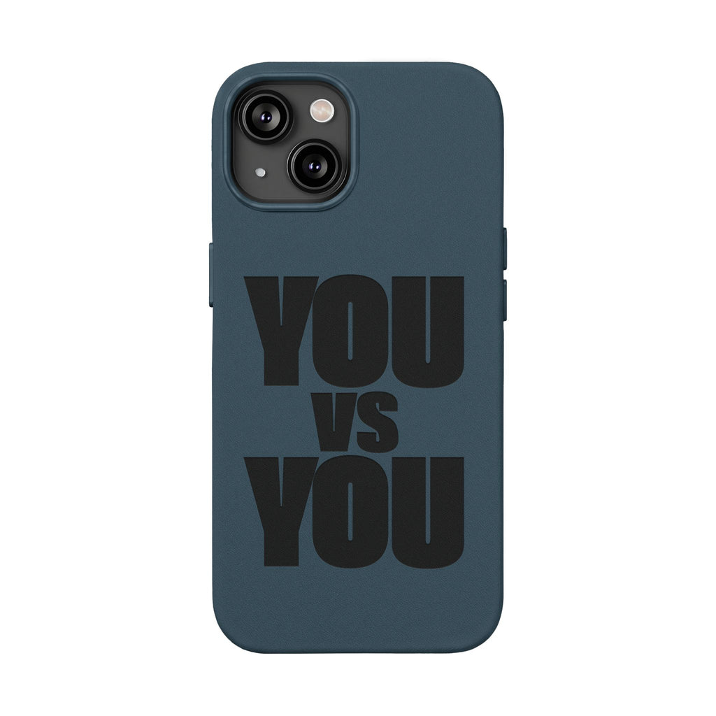 "YOU vs YOU" Engraved Motivational Case —PU Leather Phone Case